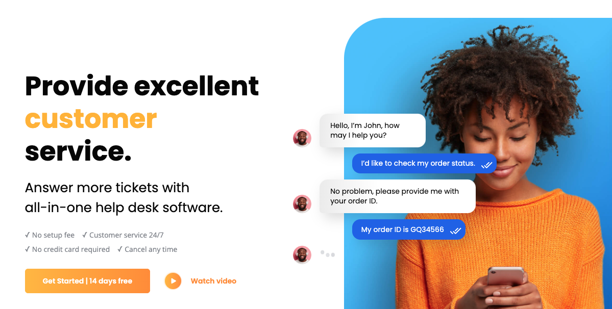 LiveAgent:  Provide excellent customer service.