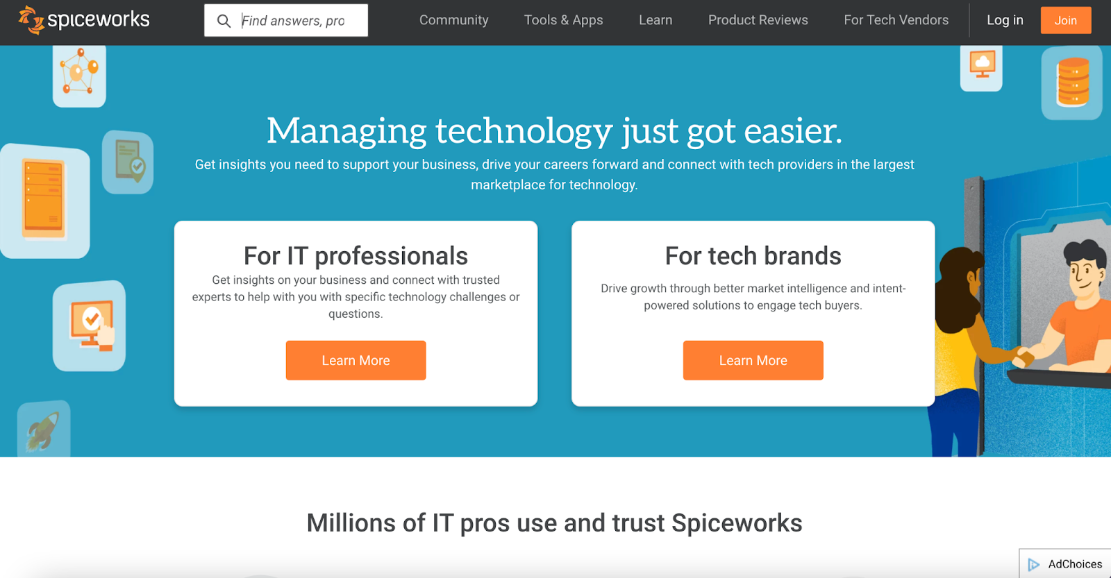 Spiceworks homepage: Managing technology just got easier.